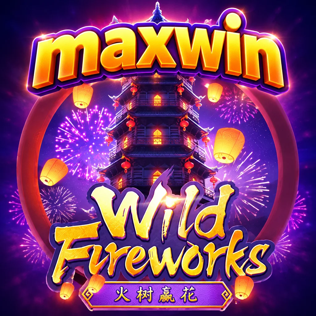 maxwin · Wild Fireworks